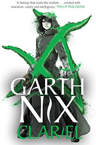 Clariel: Prequel to the internationally bestselling Old Kingdom fantasy series (The Old Kingdom)