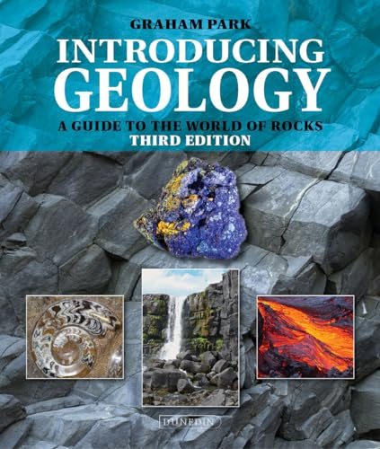 Introducing Geology: A Guide to the World of Rocks (Third Edition) (Introducing Earth and Environmental Sciences)