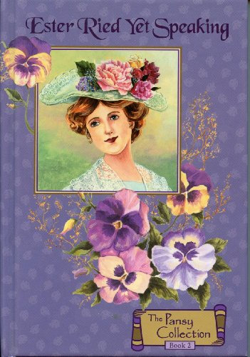 Ester Ried Yest Speaking (The Pansy Collection, Book 2)