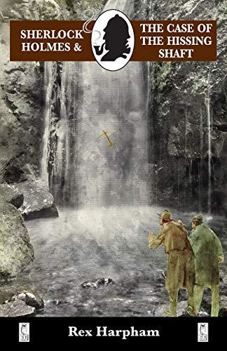 Sherlock Holmes and the Case of the Hissing Shaft (Breese Books Sherlock Holmes Collection)