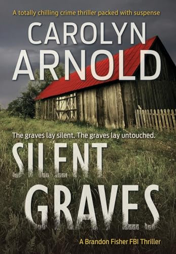 Silent Graves: A totally chilling crime thriller packed with suspense: 2 (Brandon Fisher FBI)