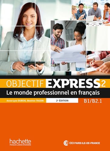 Objectif Express 2 [2e édition] - Livre de l'élève (B1-B2.1): Livre de l'eleve 2 + DVD-Rom (B1/B2.1