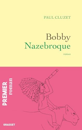 Bobby Nazebroque: Roman