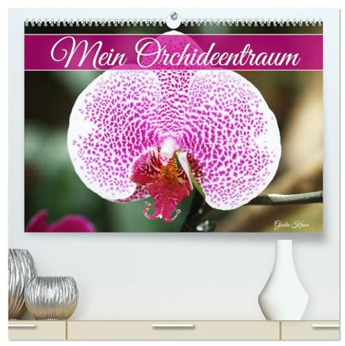 Mein Orchideentraum (hochwertiger Premium Wandkalender 2026 DIN A2 quer), Kunstdruck in Hochglanz: Vielfältige Orchideenblüten in ausdrucksstarken Fotografien (CALVENDO Natur)
