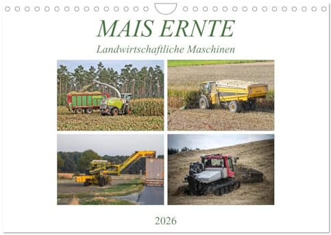 MAIS ERNTE (Wandkalender 2026 DIN A4 quer), CALVENDO Monatskalender: Landwirtschaftliche Maschinen (CALVENDO Technologie)