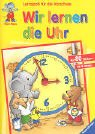 Wir lernen die Uhr (Lernspaß für die Vorschule)