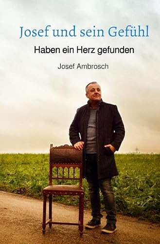 Josef und sein Gefühl: Haben ein Herz gefunden