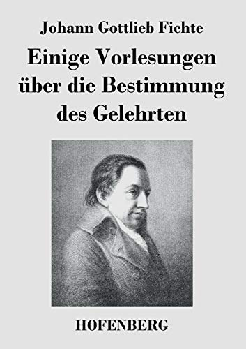 Einige Vorlesungen über die Bestimmung des Gelehrten