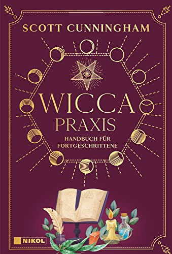 Wicca - Praxis: Handbuch für Fortgeschrittene