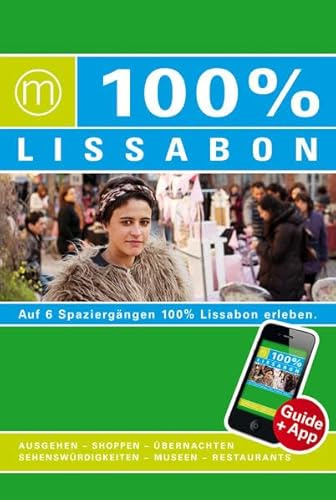 100% Cityguide Lissabon: Reiseführer inkl. kostenloser App + Extra Stadtplan