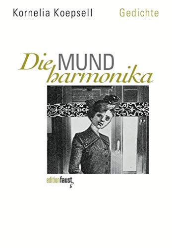 Die Mundharmonika: Gedichte