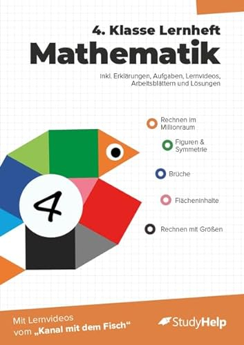 4. Klasse Mathematik Lernheft mit Lernvideos von Kanal mit dem Fisch: inkl. weiteren Arbeitsblättern und interaktivem Übungsmaterial (Mathe für die ... Lernvideos und digitalen Zusatzmaterialien)
