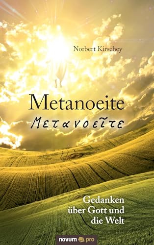 Metanoeite: Gedanken Über Gott Und Die Welt