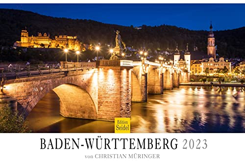 Baden-Württemberg Premium Kalender 2023 DIN A4 Wandkalender Europa Deutschland Süddeutschland Konstanz Heidelberg Bodensee Taubertal Brücken Altstadt Brunnen Burgen Donau Urlaub Christian Müringer