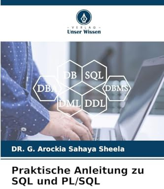 Praktische Anleitung zu SQL und PL/SQL: DE