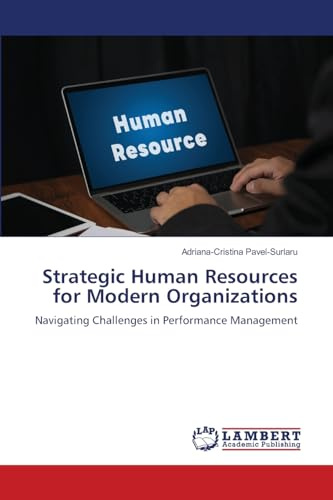 Strategic Human Resources for Modern Organizations: Navigating Challenges in Performance Management
