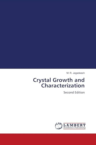 Crystal Growth and Characterization: Second Edition