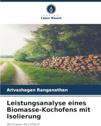 Leistungsanalyse eines Biomasse-Kochofens mit Isolierung: Biomasse-Kochherd