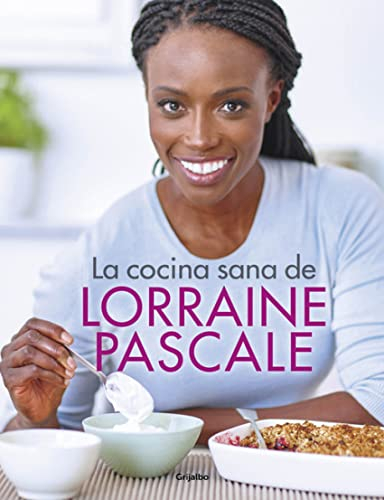 La cocina sana de Lorraine Pascale (Cocina de autor)