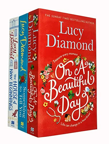 Lucy Diamond Collection 3 Books Set (On A Beautiful Day, Something To Tell You, The House of New Beginnings)