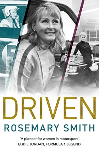 Driven: A pioneer for women in motorsport – an autobiography