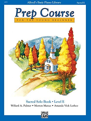 Alfred's Basic Piano Prep Course Sacred Solo Book (Alfred's Basic Piano Library) Book E