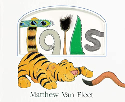 Tails Lift-the-Flap and More!: A Touch-and-Feel Board Book Featuring Rhyming Text and Animals