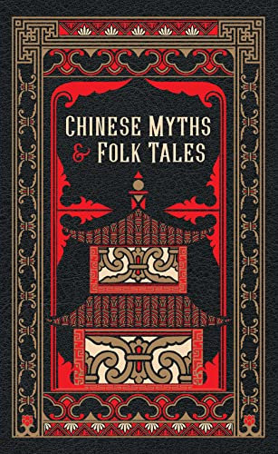 Chinese Myths and Folk Tales (Barnes & Noble Leatherbound Classic Collection)