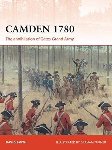 Camden 1780: The annihilation of Gates’ Grand Army: 292 (Campaign)