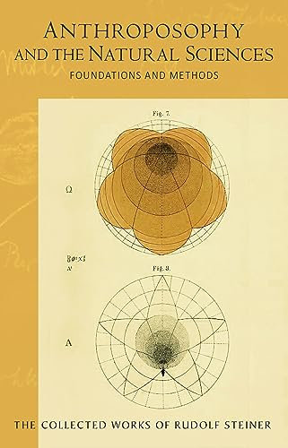 Anthroposophy and the Natural Sciences: Foundations and Methods (Cw 75) Volume 75 (Collected Works of Rudolf Steiner)