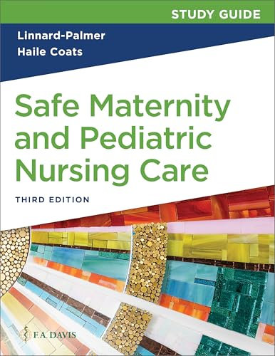 Study Guide for Safe Maternity and Pediatric Nursing Care