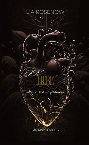 In Liebe…Meine Zeit ist gekommen: Band I & Band II