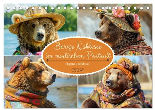 Bärige Noblesse im modischen Portrait. Eleganz und Klasse (Tischkalender 2026 DIN A5 quer), CALVENDO Monatskalender: Pelzige Models zeigen den Trend in der Wald- und Bergwelt (CALVENDO Tiere)