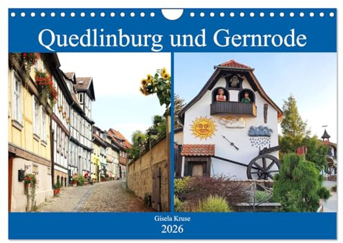 Quedlinburg und Gernrode (Wandkalender 2026 DIN A4 quer), CALVENDO Monatskalender: Mittelalterliche Geschichte auf Schritt und Tritt in Quedlinburg und seinem Ortsteil Gernrode (CALVENDO Orte)
