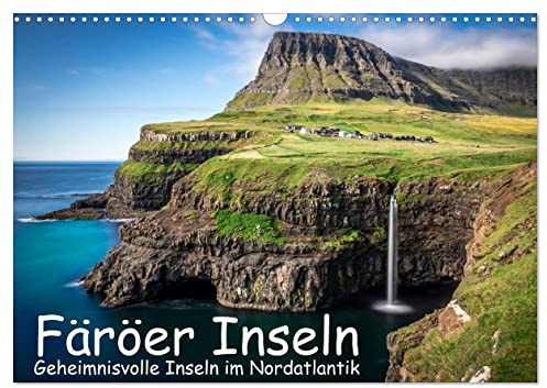 Färöer Inseln - Geheimnisvolle Inseln im Nordatlantik (Wandkalender 2026 DIN A3 quer), CALVENDO Monatskalender: Atemberaubende Landschaften, ... Dörfer: Die Färöer Inseln (CALVENDO Natur)