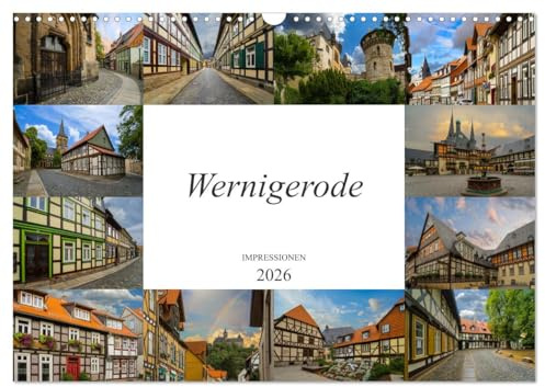 Wernigerode Impressionen (Wandkalender 2026 DIN A3 quer), CALVENDO Monatskalender: Die bunte Stadt im Harz (CALVENDO Orte)