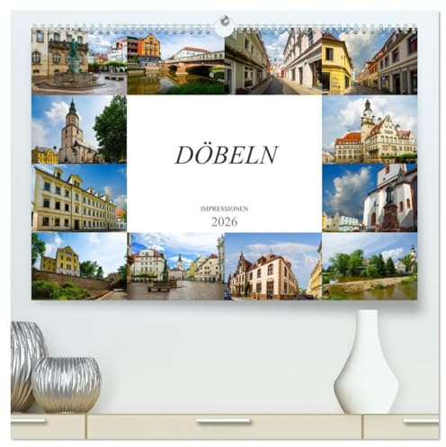 Döbeln Impressionen (hochwertiger Premium Wandkalender 2026 DIN A2 quer), Kunstdruck in Hochglanz: Auf Erkundung in der großen Kreisstadt Döbeln (CALVENDO Orte)