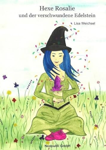Hexe Rosalie und der verschwundene Edelstein