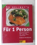 Für 1 Person. So gelingt's. Das klappt auf Anhieb: Rezepte für jeden Tag - schnell, pfiffig, unkompliziert