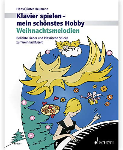 Weihnachtsmelodien: Beliebte Lieder und klassische Stücke zur Weihnachtszeit. Klavier. (Klavier spielen - mein schönstes Hobby)