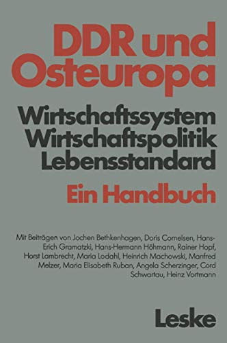 Ddr und Osteuropa: Wirtschaftssystem, Wirtschaftspolitik, Lebensstandard: Wirtschaftssystem, Wirtschaftspolitik, Lebensstandard. Ein Handbuch
