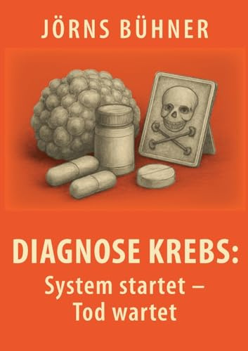 Diagnose Krebs:: System startet - Tod wartet