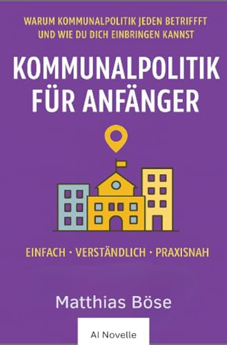 Kommunalpolitik für Anfänger: Dein Einstieg in die Politik vor Ort