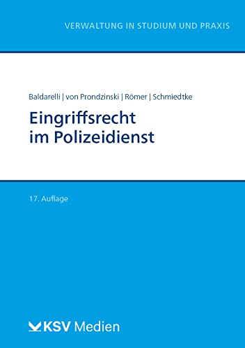 Eingriffsrecht im Polizeidienst (Reihe Verwaltung in Studium und Praxis)