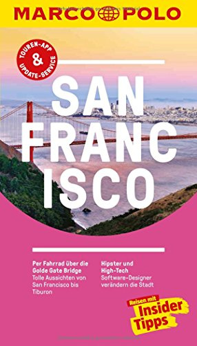 MARCO POLO Reiseführer San Francisco: Reisen mit Insider-Tipps. Inklusive kostenloser Touren-App & Update-Service