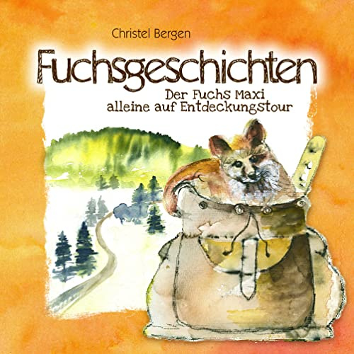Fuchsgeschichten: Der Fuchs Maxi alleine auf Entdeckungstour