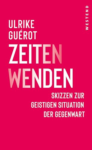 ZeitenWenden: Skizzen zur geistigen Situation der Gegenwart