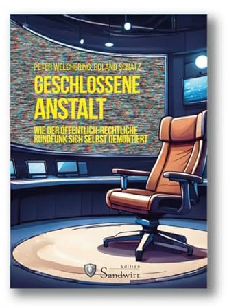 Geschlossene Anstalt: Wie der öffentlich-rechtliche Rundfunk sich selbst demontiert