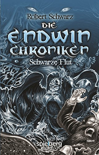 Die Endwin Chroniken: Schwarze Flut