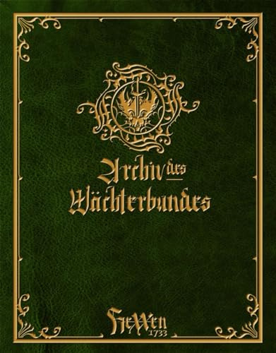 HeXXen 1733: Archiv des Wächterbundes I